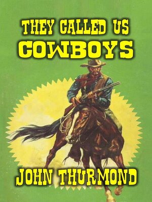 cover image of They Called Us Cowboys